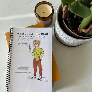 Please Read This, Dear (Peri/Menopause 101) - information and support for folks going through menopause and their loved ones