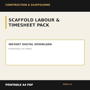 May include: A digital document titled Construction & Scaffolding, Scaffold Labour & Timesheet Pack. The page features a white rectangular box containing the text Instant Digital Download and 8 Printable A4 Forms, with Printable A4 PDF at the bottom.