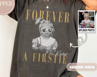 Personalised Forever A Firstie Shirt, Comfort Colors Custom Photo First Grade Teacher Shirt, First Grade Team Shirt, 1st Grade Teacher Gift
