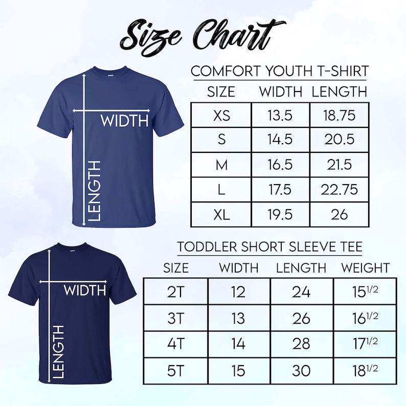 May include: A size chart for Comfort Youth T-shirts and Toddler Short Sleeve Tees. The chart includes measurements for width, length, and weight in inches. The text "Size Chart" is at the top in a script font.
