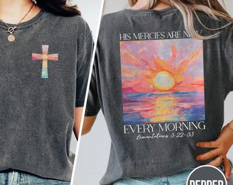Religious Comfort Colors Shirt, Christian Shirt, Inspirational Shirt, Faithful Shirt, Bible Verse Shirts, His Mercies Are New Every Morning