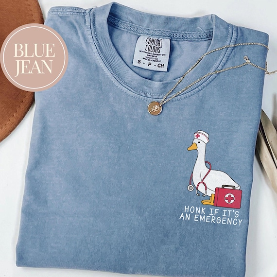 Comfort Colors ER Nurse Silly Goose Shirt, Honk if It's An Emergency, ER Nurse Shirt, Nurse Silly Goose Tee, Emergency Department Shirt