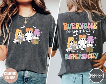 Everyone Communicates Differently Shirt, Slp Halloween Shirt, Halloween Sped Teacher Tee, Inclusion Holiday Shirt, Aac Slp Halloween Shirt