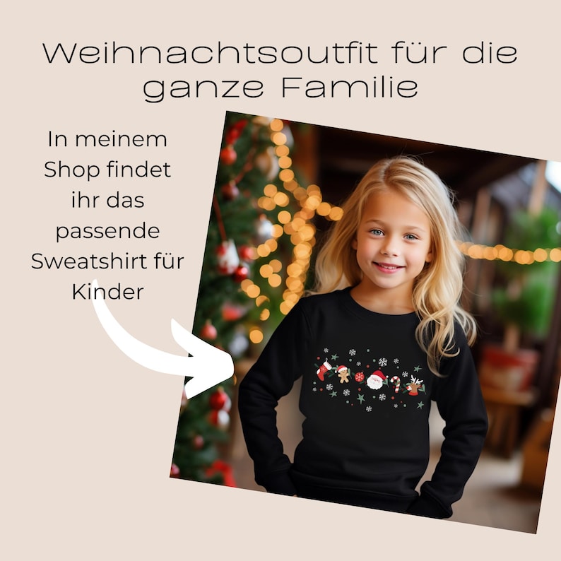 May include: A young girl wearing a black sweatshirt with a Christmas-themed design. The design includes Santa Claus, gingerbread men, candy canes, and snowflakes. Text on the image reads "Weihnachtsoutfit f&uuml;r die ganze Familie" and "In meinem Shop findet ihr das passende Sweatshirt f&uuml;r Kinder."