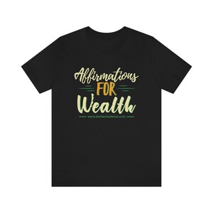 Unisex Jersey Short Sleeve Tee Affirmations for Wealth