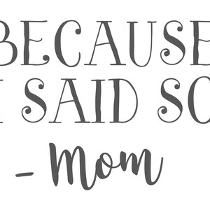 Because I said so SVG