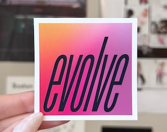 Evolve Sticker - Colorful Inspirational Quote, Spiritual Self-Growth