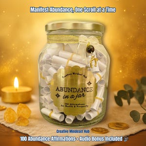 May include: A glass jar filled with rolled-up papers labeled "Abundance in a Jar." The jar is decorated with a gold ribbon and a horseshoe charm. A lit candle, gold coins, and crystals are in the foreground. Text reads "Manifest Abundance, One Scroll at a Time."