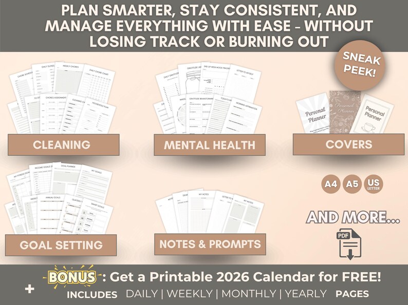 May include: Printable planner with sections for cleaning, mental health, goal setting, and notes. Includes a bonus 2026 calendar. Formats include A4, A5, and US Letter. The image has the text: Plan Smarter, Stay Consistent, and Manage Everything With Ease.