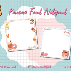 May include: A digital download of two 3x3 inch Kawaii Food notepads. One notepad features a donut, drink, and other food illustrations with the word "Motivate". The other notepad has a milk carton, apples, and the word "Cutie".