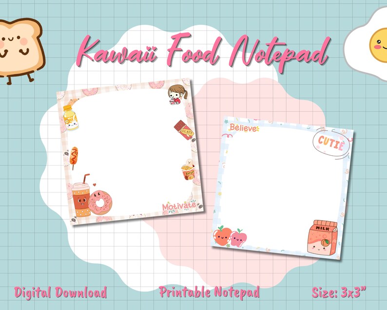 May include: A digital download of two 3x3 inch Kawaii Food notepads. One notepad features a donut, drink, and other food illustrations with the word "Motivate". The other notepad has a milk carton, apples, and the word "Cutie".