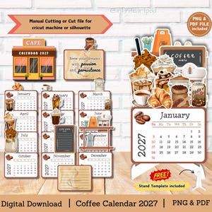 May include: A 2027 coffee-themed calendar set featuring twelve monthly pages with illustrations of coffee drinks, pastries, and cafe elements. The set includes a stand template, text reading "Brew your dreams with passion and persistence," and "Coffee menu," plus "Manual Cutting or Cut file for cricut machine or silhouette."