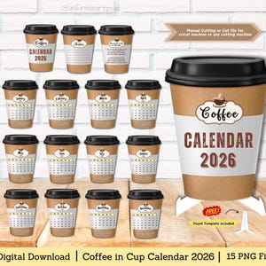May include: A set of coffee cup calendars for 2026. The cups are brown with black lids and display monthly calendars. The main cup has "Coffee Calendar 2026" printed on it. A stand template is included.