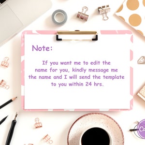 May include: A pink clipboard with a white sheet of paper that says "Note: If you want me to edit the name for you, kindly message me the name and I will send the template to you within 24 hrs."