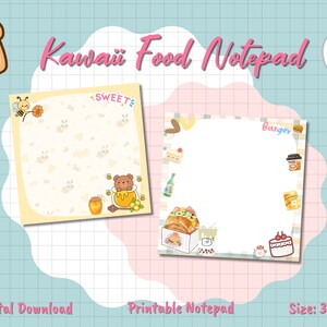 May include: Two square Kawaii Food notepads, one with a bee and bear theme, the other with a burger theme. The notepads are 3x3 inches. The text on the image says "Kawaii Food Notepad", "Sweet", "Burger", "Digital Download", and "Printable Notepad".