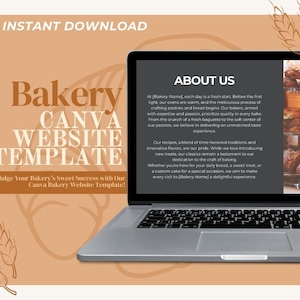 May include: A laptop computer screen displays a website template for a bakery. The template features a light brown background with the text "Bakery Canva Website Template" and a call to action to "Indulge Your Bakery's Sweet Success with Our Canva Bakery Website Template!" The screen also displays a section titled "About Us" with text describing the bakery's commitment to quality and fresh ingredients.