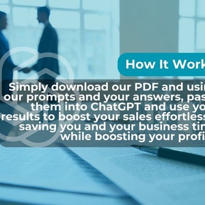 May include: Image with text "How It Works" and instructions to download a PDF, use prompts, paste answers into ChatGPT, and boost sales. A pen rests on a document, with silhouettes of two people shaking hands in the background.