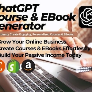 Peut inclure: Un ordinateur portable avec un clavier blanc et un carnet sur lequel est écrit "ChatGPT Course & EBook Generator". Le texte "Effortlessly Create Engaging, Personalized Courses & EBooks." est également visible. Le carnet est ouvert et une main écrit dessus avec un stylo. L'image comprend également les logos d'Etsy, Amazon et Shopify.