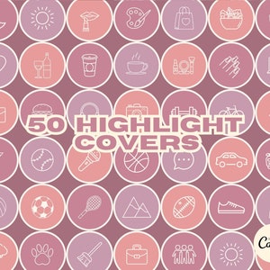 May include: 50 pink and white circle icons with line drawings of various objects, such as a heart, a coffee cup, a camera, a basketball, a shoe, a mountain, a tree, a paw print, a broom, a briefcase, and a sun. The text "50 HIGHLIGHT COVERS" is in the center of the image.