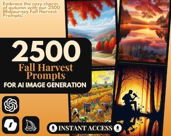 2500 Midjourney Fall Harvest Prompts | AI Graphic Design Prompt Bundle | Automated Intelligence Prompts For Autumn Image Creation |