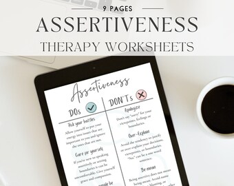 May include: A tablet screen displaying a worksheet titled "Assertiveness" with a list of "DOs" and "DON'Ts" for being assertive. The "DOs" include "Pick your battles" and "Care for yourself". The "DON'Ts" include "Apologize" and "Over-Explain".