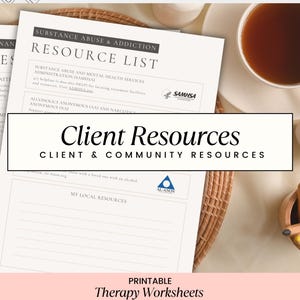 May include: A printable worksheet titled "Client Resources" with the text "Substance Abuse & Addiction Resource List" at the top. The worksheet includes a list of resources for substance abuse and mental health services, including Alcoholics Anonymous (AA) and Narcotics Anonymous (NA). The worksheet also includes a section for "My Local Resources" and a logo for Al-Anon.