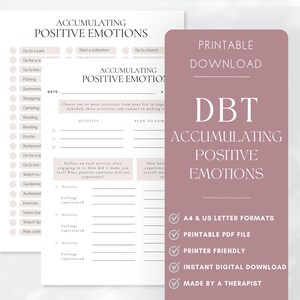 May include: Printable DBT worksheet for accumulating positive emotions. The worksheet includes a list of activities and space to plan to complete them, reflect on the activity, and record the feelings experienced. The printable is available in A4 and US letter formats and is printer friendly.