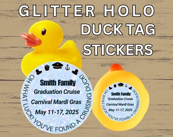 May include: Two round, blue and white glitter duck tag stickers with the text "What Luck! You've Found a Cruising Duck!" and "Smith Family Graduation Cruise Carnival Mardi Gras May 11-17, 2025".