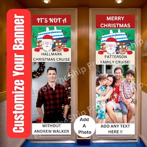 May include: Customizable banner with red text reading "Customize Your Banner." The banner features two door-sized posters. One says "It's Not A Hallmark Christmas Cruise" and the other says "Merry Christmas Patterson Family Cruise!"