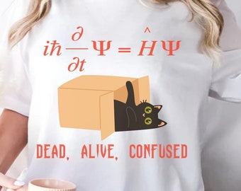 Schrödinger equation shirt,Quantum mechanics and cute cat t-shirt,Schrodingers Cat Shirt,Physics Teacher gift,Schrödinger Quantum Mechanics