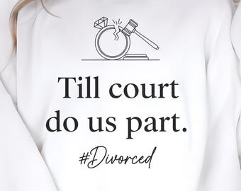 Geschieden Shirt Lustig | Bis Gericht uns Teil T-Shirt | SarkastischeScheidungsgeschenk für Frauen Männer | Gebrochenes Ehe-Humor-T-Stück