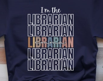 Camisa de bibliotecario con nombre personalizado, regalo de bibliotecario, camisa de bibliotecario, camisa amante de los libros, camisa de bibliotecario personalizada, regalos para bibliotecario