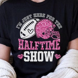 Funny Comfort Colors® Football Shirt,I&#39;m Just Here for the Halftime Show Super Bowl Funny Game Day Sweatshirt,Funny American Football Shirt