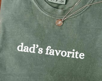 Comfort Colors® Dad’s Favorite Shirt Daddy’s Favorite Daughter Shirt Favorite Child Shirt Oldest Daughter Shirt Christmas Gift for Daughter