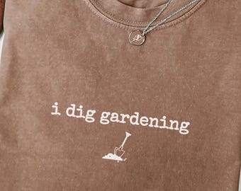 Comfort Colors® I Dig shirt tuinieren, shirt tuinieren plantenliefhebber T-shirt plant moeder T-shirt grappige plant meme sweater, cadeau tuinliefhebber