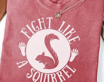 Funny Squirrel Shirt,Fight Like a Squirrel Comfort Colors Shirt,Nut Tomorrow Either,Lazy Squirrel Tee,Animal Lover Squirrel ADHD T-Shirts