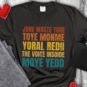 Comfort Colors Jone Waste Yore Toye Monme T-Shirt,Jone Waste Yore Toye Meme Sweatshirt,Funny I Miss You,Jone Waste,Funny Gag Gift,Meme Shirt