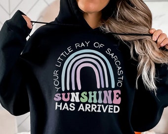Tu pequeño rayo de sol sarcástico ha llegado, sudadera con capucha sarcástica, camisa de mamá extraña, camisa de sol, sudadera con capucha de sol, camisa sarcástica para adultos