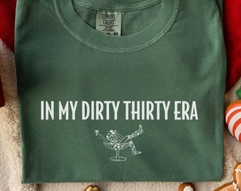 In My Dirty Thirty Era Retro 30th Birthday Shirt,Dirty Thirty Comfort Colors Shirt,30th Birthday Sweatshirt,EST 1995 Tee,Dirty 30 Party Crew