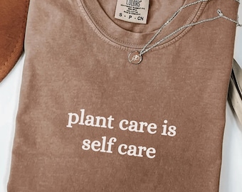 Comfort Colors® Plant Care is Self Care-shirt, tuinshirt T-shirt plantenliefhebber Plant Mom T-shirt Self Love Self Care T-shirt, cadeau tuinliefhebber