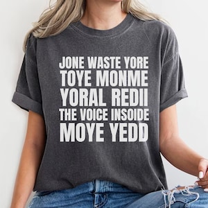 Jone Waste Yore Toye Monme, chemise couleurs confort, chemise Jones Waste, chemise paroles drôles, tu me manques drôle, Jones perds votre temps, t-shirt gag, t-shirt meme
