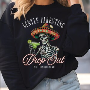 Gentle Parenting Drop Out Sweatshirt,Comfort Colors Funny Motherhood Tshirt,Mothers Day Gift Sarcastic Women&#39;s Shirt,Gift for Mom,Mom Life