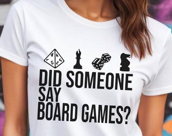 Did Someone Say Board Games, Board GameSshirt, Board Games Outfit, Dungeons And Dragons, Retro Geeky Tee, Board Game Gift, Christmas Gift