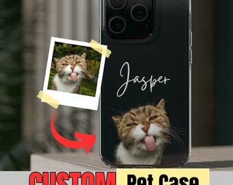 Custom Pet Phone Case Using Pet Photo and Name, Custom Cat Phone Case,Custom Dog Phone Case, iPhone 15 14 13 12 Max Pro, Galaxy S22, S21 S20