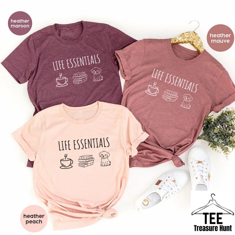 Life Essentials Coffee Dog Books Shirt, Reading Lovers Gifts, Funny Reading Tee, Coffee and Dog Lover Shirt, Books and Dog Lover Shirt, Dogs