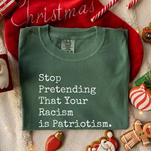 Chemise Comfort Colors® Arrêtez de prétendre que votre racisme est du patriotisme