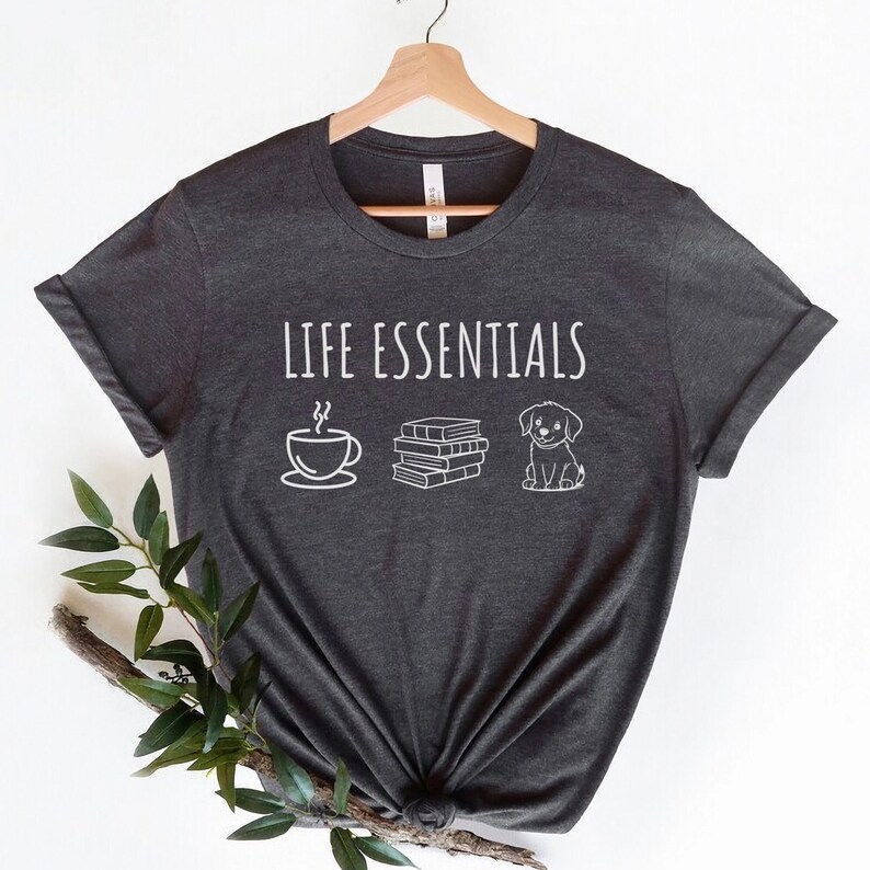 Life Essentials Coffee Dog Books Shirt, Reading Lovers Gifts, Funny Reading Tee, Coffee and Dog Lover Shirt, Books and Dog Lover Shirt, Dogs
