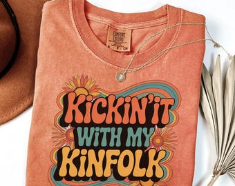 Kickin It with My Kinfolk Comfort Colors T-Shirt,Family Reunion Shirt,Funny Reunion TShirt,Gift For Family,Retro Family Reunion Trendy Tee
