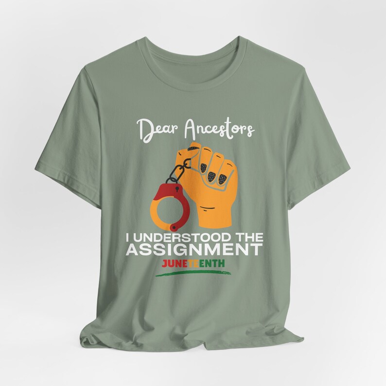 Black Culture Shirt,Dear Ancestors I Understood The Assignment,Juneteenth Gift,Black Empowerment,Juneteenth Shirt,Black Independence Day