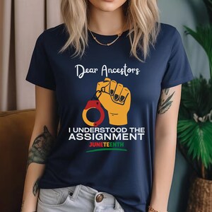 Black Culture Shirt,Dear Ancestors I Understood The Assignment,Juneteenth Gift,Black Empowerment,Juneteenth Shirt,Black Independence Day